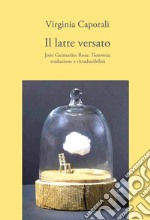 Il latte versato. João Guimarães Rosa: «Tutameia», traduzione e ritraducibilità libro