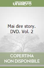 Mai dire story. DVD. Vol. 2 libro
