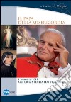 Il papa della misericordia. DVD. Con libro libro