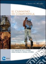 Il cammino di Compostela. DVD. Con libro