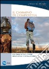 Il cammino di Compostela. DVD. Con libro libro