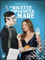 Le ricette di pianeta mare libro