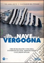 La nave della vergogna. Con DVD