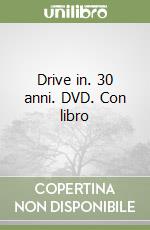 Drive in. 30 anni. DVD. Con libro libro