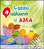 Lassù qualcuno ci ama. Da 3 anni. Per la Scuola materna libro