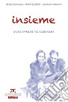 Insieme. Storie d'amore nel comunismo libro