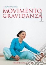 Movimento in gravidanza. Libro fotografico. Vol. 1 libro