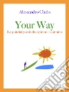 Your way. Le quindici parole che ispirano il cammino libro di Chelo Alessandro