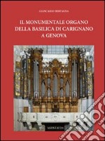 Il monumentale organo della basilica di Carignano a Genova libro