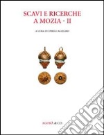 Scavi e ricerche a Mozia. Vol. 2 libro