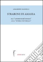 Strabone di Amasea. Dai «commentari storici» alla «storia universale» libro