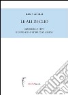 Le ali di Clio. Massimo di Tiro e il pensiero storico classico libro