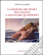 La memoria dei fenici dai vangeli a Salvatore Quasimodo