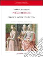 Poemetti biblici. Istoria di Ester e vita di Tubia