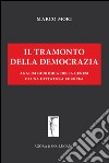 Il tramonto della democrazia. Analisi giuridica della genesi di una dittatura europea libro