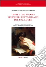 Difesa del saggio sull'intelletto umano del sig. Locke. Ediz. multilingue