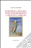 Memorie di Cartagine: dalle epitomi romane a Giuseppe Garibaldi libro