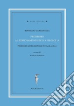 Prodromus philosophiae instaurandae. Testo italiano a fronte. Ediz. bilingue