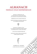 Almanach. Edizione del commento latino all'Almanacco utilizzato da Dante Alighieri di Giuseppe Boffito e Camillo Melzi d'Eril. Ediz. latino, italiano e francese  libro