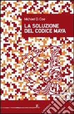 La soluzione del codice Maya