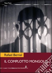 Il complotto mongolo