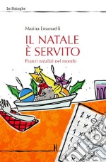 Il Natale è servito. Pranzi natalizi nel mondo libro