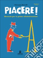 Piacere! Manuale per la prima alfabetizzazione libro