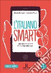 L'italiano smart A1. Attività ed esercizi dalla carta alla chat libro di Benenti Alessia Mussi Valentina