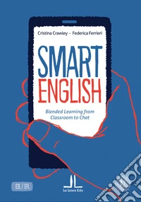 Smart english A2. Blended learning from classroom to chat