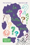 La vita è tutta un quiz! libro