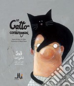 Un gatto combinaguai. Ediz. italiana e araba libro