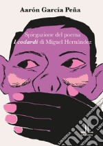 Spiegazione del poema «I codardi» di Miguel Hernández libro