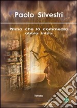 Prima che la commedia abbia inizio libro