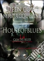 La casa del blues. Ediz. italiana e inglese libro