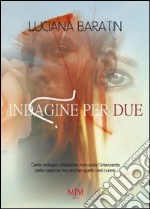 Indagine per due libro