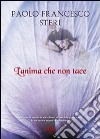 L'anima che non tace libro di Steri Paolo F. Metta A. (cur.) Miu J. (cur.)