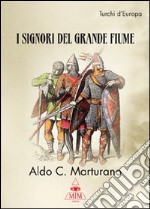 I signori del grande fiume libro