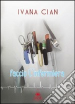 Faccio l'infermiera libro