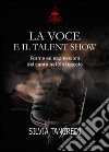 La voce e il talent show libro