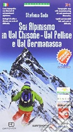 Carta n. 97. Sci alpinismo in Val Chisone, Val Pellice e Val Germanasca 1:25000 libro