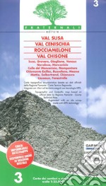 Carta n. 3. Val Susa, val Cenischia, Rocciamelone, val Chisone. Carta dei sentieri e stradale 1:25.000 libro