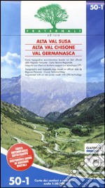 Carta n. 50-1. Alta Val Susa, alta Val Chisone, Val Germanasca. Carta dei sentieri e stradale scala 1:25.000 libro