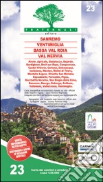 Carta n. 23. Sanremo, Ventimiglia, Bassa Val Roia, Val Nervia. Carta dei sentieri e stradale scala 1:25.000 libro