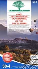 Carta n. 50-4. Cuneo, Valli Monregalesi, Val Vermegnana, Val Pesio, Alta Val Tanaro. Carta dei sentieri e stradale 1:50.000. Adatto a GPS libro