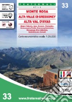 Carta n. 33. Monte Rosa, Alta Valle di Gressoney, Alta Val d'Ayas. Carta escursionistica 1:25.000 libro