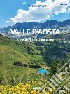 Valle d'Aosta. A piedi e in bici lungo i Ru libro di Ferraris Roberta