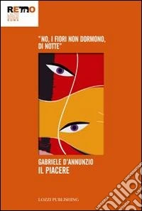 Il piacere. No, i fiori non dormono, di notte