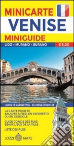 Venezia. Miniguida e minimappa. Ediz. francese libro