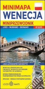 Venezia. Miniguida e minimappa. Ediz. polacca libro