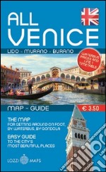 Tutta Venezia. Guida e mappa. Ediz. inglese libro